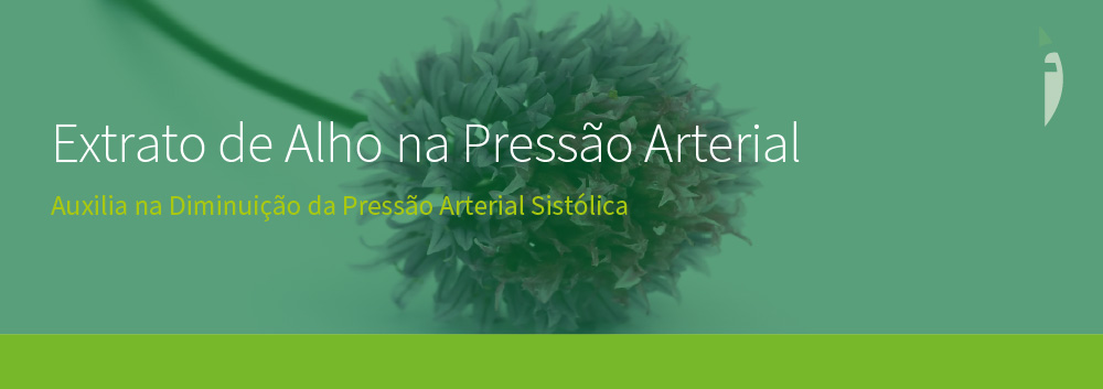 Extrato de Alho Auxilia no Gerenciamento da Pressão Arterial