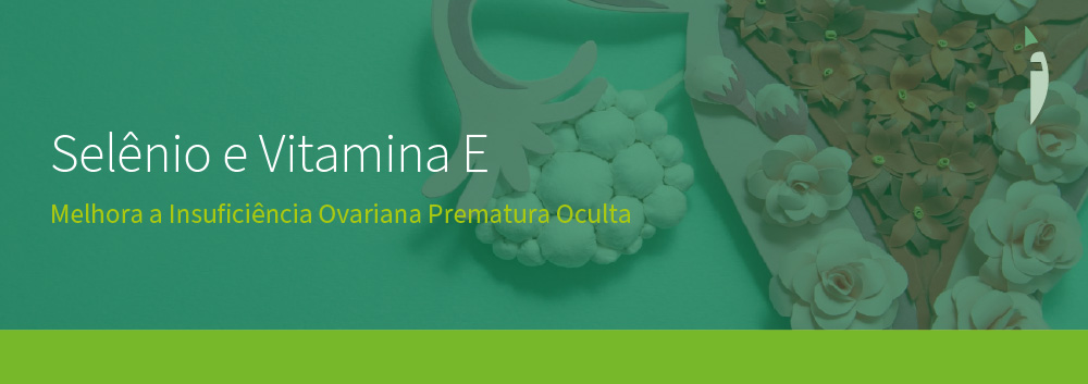 Selênio e Vitamina E