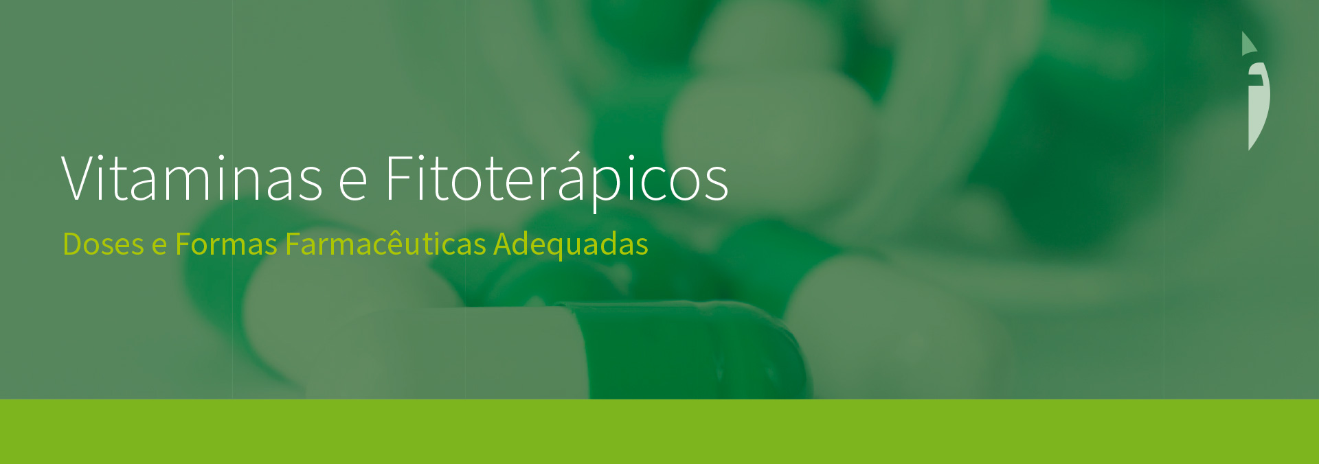 Vitaminas e Fitoterápicos - Doses e Formas Farmacêuticas Adequadas