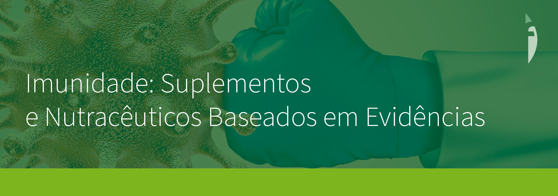 Imunidade: Suplementos e Nutracêuticos Baseados em Evidências