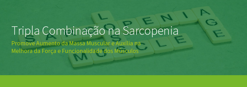 Tripla Combinação na Sarcopenia
